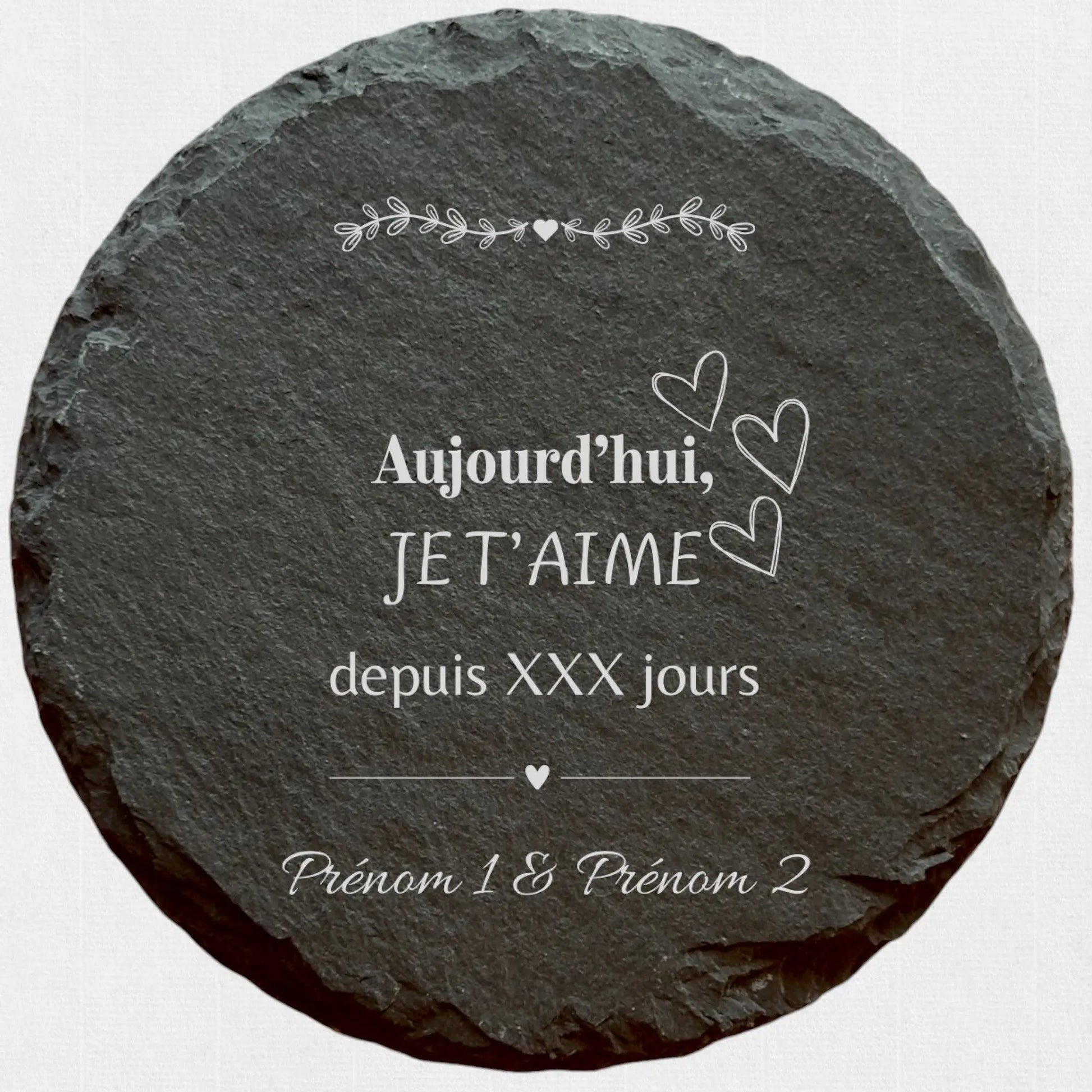 Aujourd'hui je t'aime depuis x jours  - Ardoise ronde personnalisée CocoBen's - Personnalisation