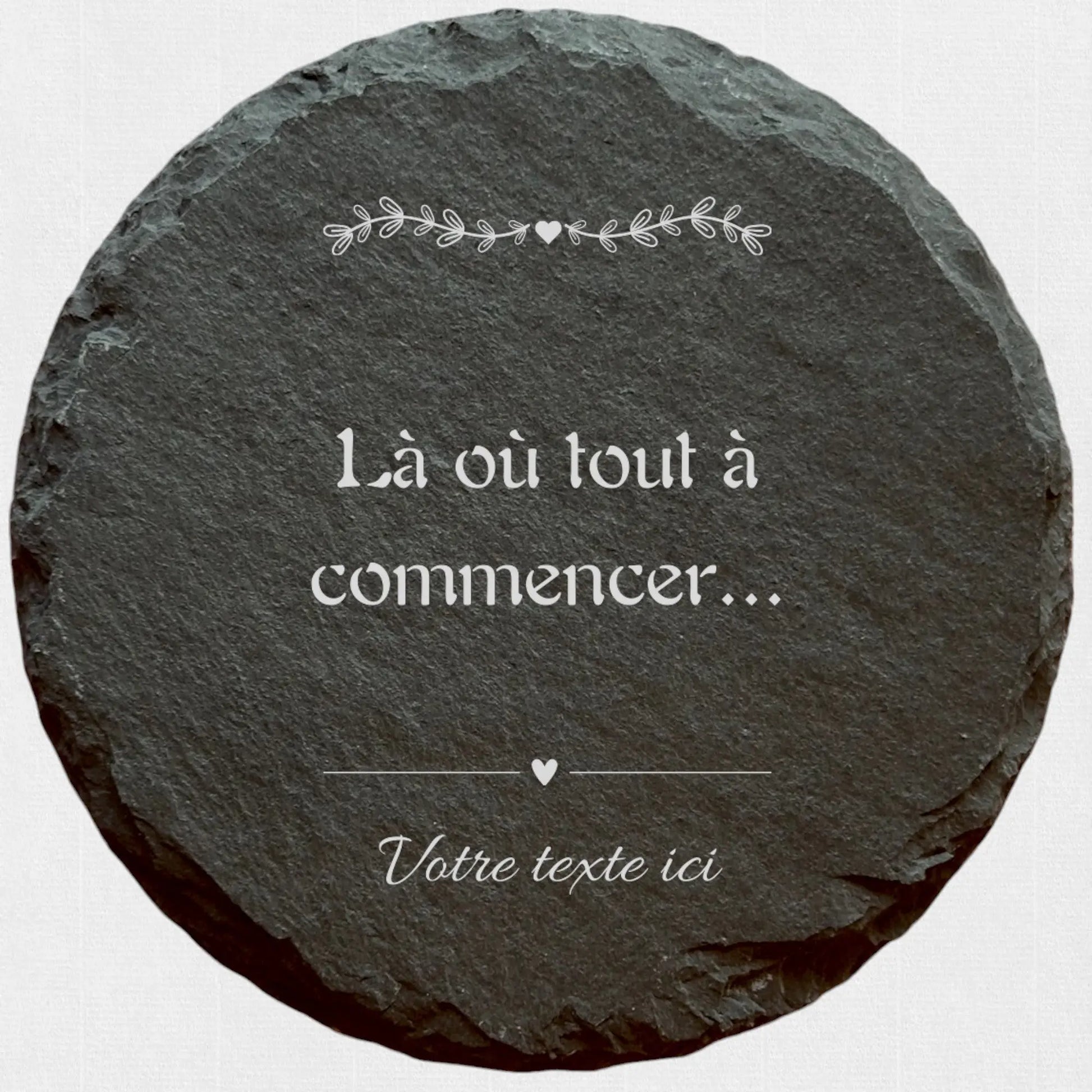 Là ou tout à commencer - Ardoise ronde personnalisée CocoBen's - Personnalisation